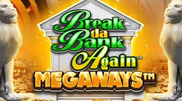 Break Da Bank again Megaways Slot