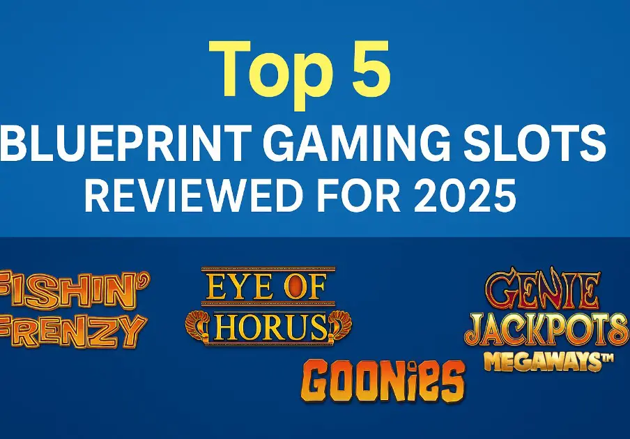 Top 5 Blueprint Gaming Slots